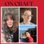 Craft Musings on Beginnings and More, from Our Editors